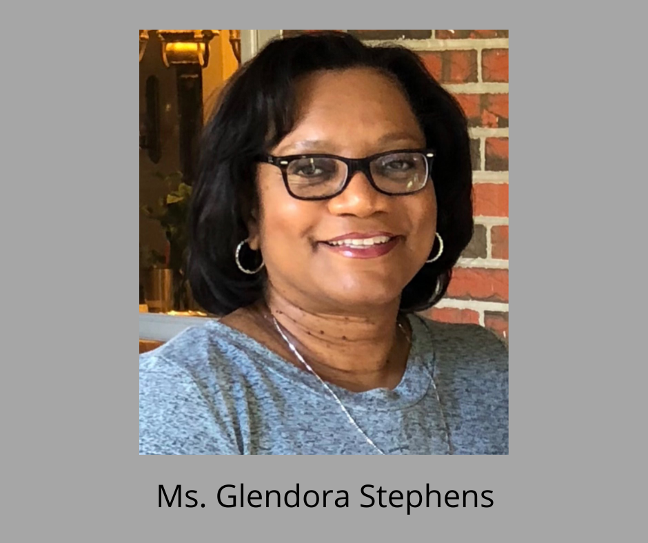 Photo of Ms. Glendora Stephens with name. Photo of Ms. Glendora Stephens with name.